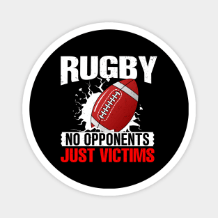 Rugby No Opponents Just Victims Magnet